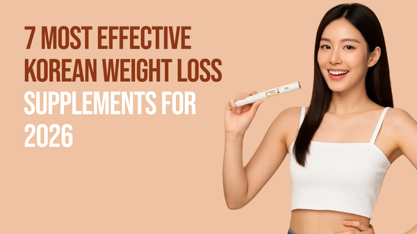 7 Most Effective Korean Weight Loss Supplements for 2026